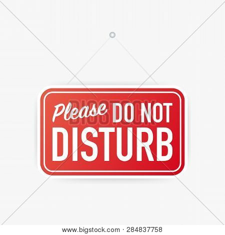 Please Do Not Disturb Hanging Sign On White Background. Sign For Door. Vector Stock Illustration.