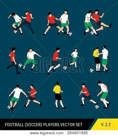 Football, Soccer Players Vector Set. Different Poses Of Players, Football Players In Motion: The Str
