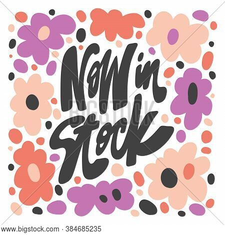 Now In Stock. Vector Hand Drawn Calligraphic Design Poster. Good For Wall Art, T Shirt Print Design,