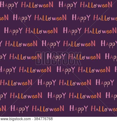 Halloween Vecotr Repeat Pattern With Colorful Hand Drawn Letters On Dark Purple Background.