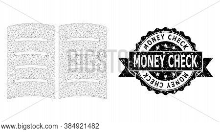 Money Check Grunge Seal Imitation And Vector Open Book Mesh Model. Black Stamp Seal Contains Money C