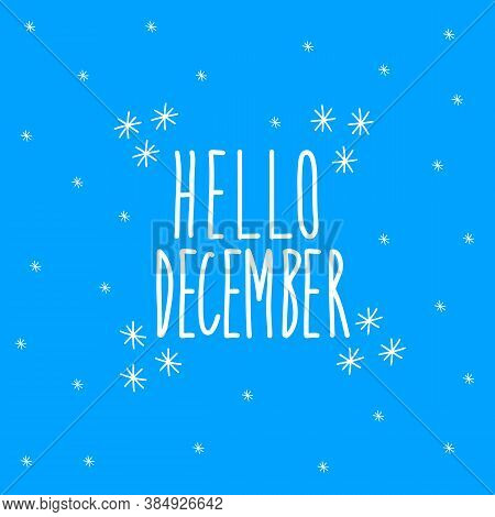 Hello December. Lettering On A Blue Background. Vector Stock Illustration.