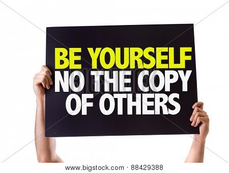 Be Yourself Not The Copy Of Others card isolated on white