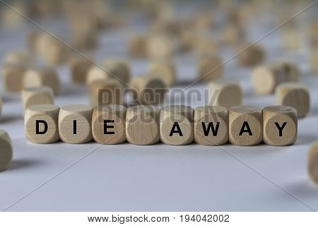 Die Away - Cube With Letters, Sign With Wooden Cubes