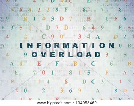 Information concept: Painted blue text Information Overload on Digital Data Paper background with Hexadecimal Code