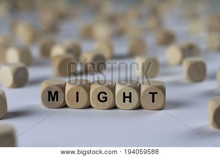 Might - Cube With Letters, Sign With Wooden Cubes