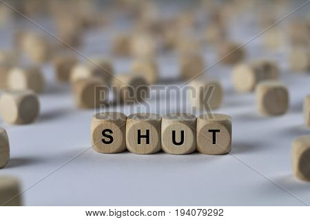 Shut - Cube With Letters, Sign With Wooden Cubes