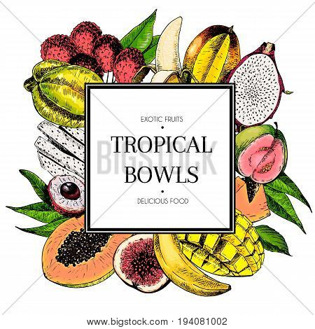 Vector hand drawn smoothie bowls poster. Exotic engraved fruits. Colored icons in square bodrer. Banana mango papaya pitaya guava lychee fig carambola pitahaya exotic restaurant food party