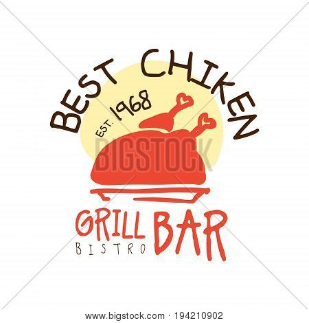 Best chiken grill bar estd 1968, logo template hand drawn colorful vector Illustration for menu, restaurant, cafe, bistro