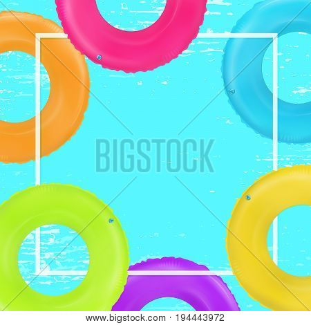 Swim rings frame. Summertime poster. Inflatable rubber toy. Colorful vector vacation background. Top view swim rings for ocean sea pool.