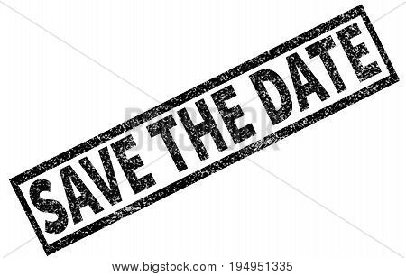 save the date stamp on white background. danger stamp sign. grunge rubber stamp with text save the date.
