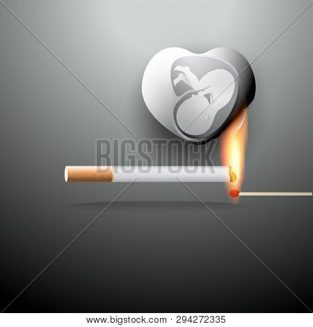 A Concept For World No Tobacco Day, 31 May. Cigarette Smoking Can Kill Your Unborn Baby Because Smok