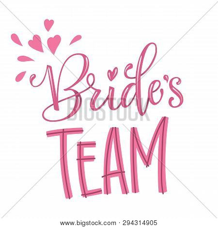 Bride's Team - Henparty Modern Calligraphy And Lettering For Cards, Prints, T-shirt Design