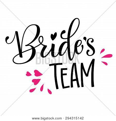 Bride's Team - Henparty Modern Calligraphy And Lettering For Cards, Prints, T-shirt Design