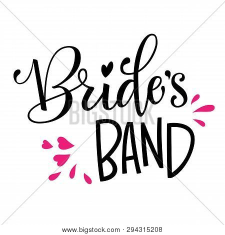 Bride's Band - Henparty Modern Calligraphy And Lettering For Cards, Prints, T-shirt Design