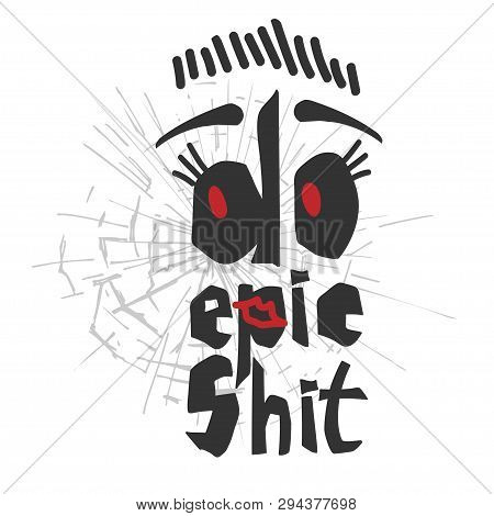 Do Epic Shit - Motivation City Slang Quote. Creative Modern Lettering On White Background, Typograph