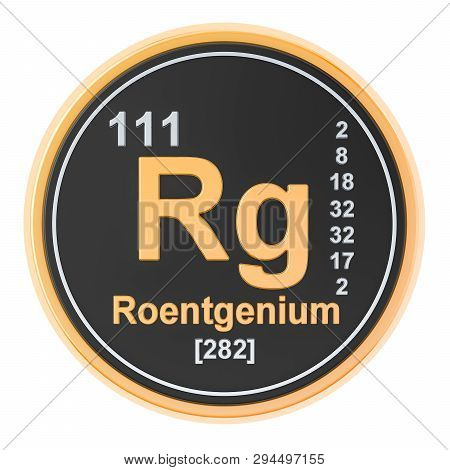 Roentgenium Rg Chemical Element. 3d Rendering Isolated On White Background