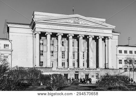 Yekaterinburg, Sverdlovsk Russia - 10 04 2019: The Ural Federal University Named After The First Pre