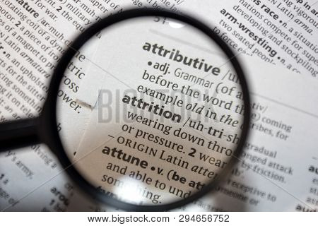 The Word Of Phrase Attrition In A Dictionary.