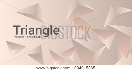 Triangle Background. Abstract Composition Of Triangular Pyramids. 3d Vector Illustration . Modern Ge