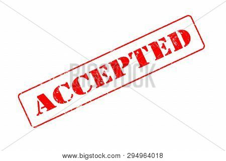 Rubber Stamp Concept Showing A Red Stamp Reading Accepted
