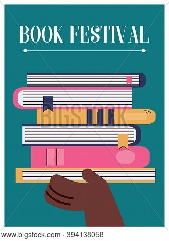 Book Festival Poster With Hand Holding Stack Of Books. Cartoon Vector Illustration For Literature Ed