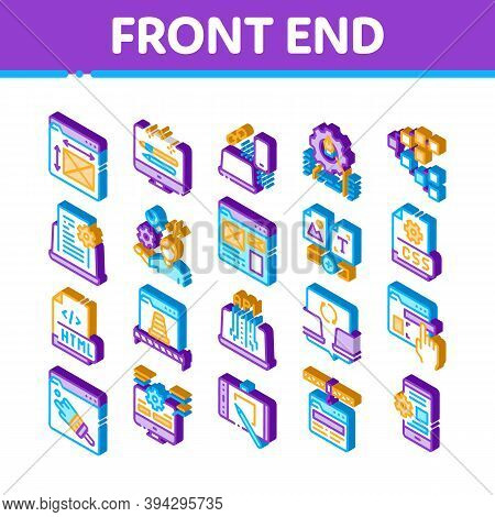 Front End Development Icons Set Vector. Isometric Front End It Sphere, Html And Css Code, Internet W