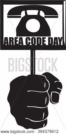 Area Code Day Message In Hand. Vector Illustration.