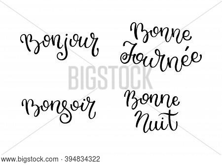 Hand Lettering Good Morning, Good Day, Good Evening, Good Night. French Letters.