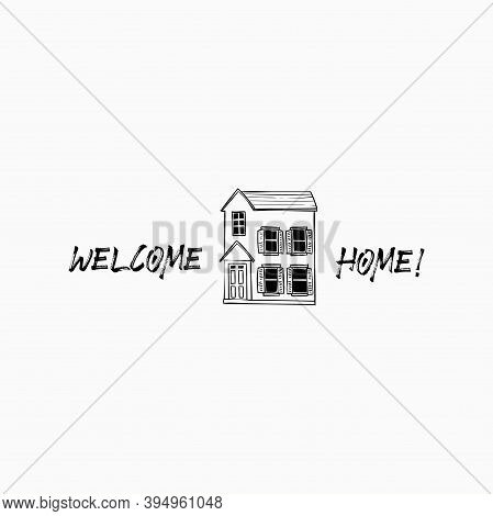 Welcome Home Greeting And Poster Hand Drawn Design Template