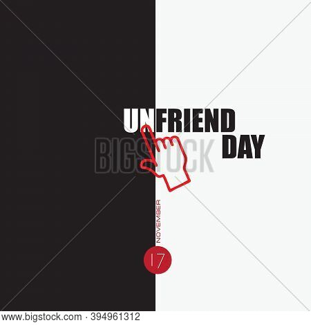 The Poster For Unfriend Day. Vector Illustration