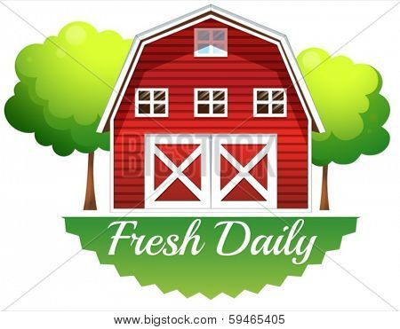 Illustration of a barnhouse with a fresh daily label on a white background
