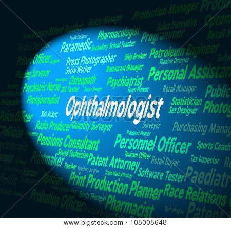 Ophthalmologist Job Shows Specialists Scientist And Oculist
