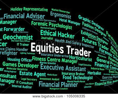 Equities Trader Shows Commerce Job And Selling