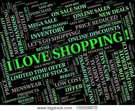 I Love Shopping Means Commercial Activity And Boyfriend