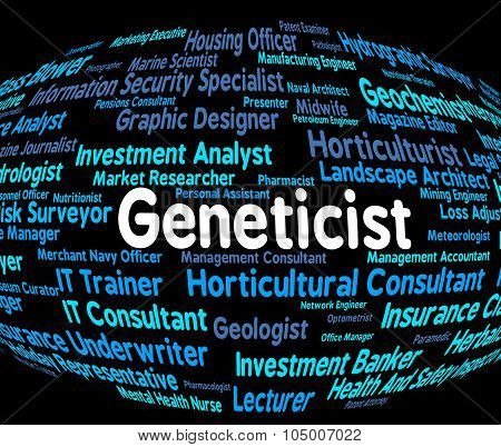 Geneticist Job Indicates Occupations Geneticists And Educated