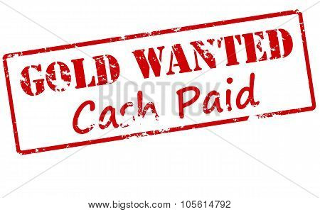 Gold Wanted Cash Paid