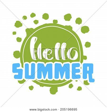 Hello Summer on color circle. Isolated Typographic Design Label. Season Holidays lettering for logoTemplates invitation greeting card prints and posters. Enjoy The Beach party