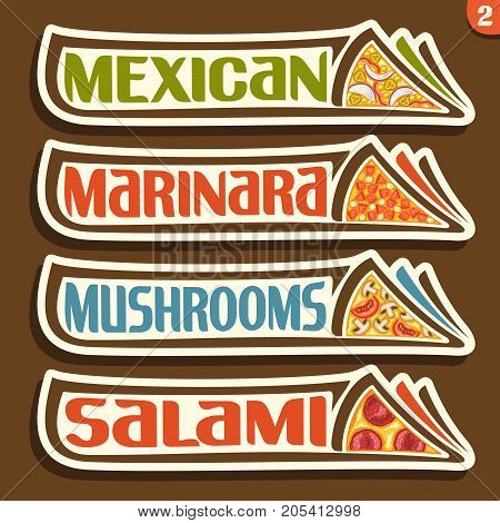 Vector set labels for italian Pizza: 4 horizontal stickers for pizzeria menu with title text, triangle slices of different kinds of pizza top view with original font, design icons for pizza fast food