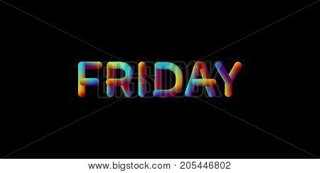 3d iridescent gradient Friday sign. Typographic minimalistic element. Vibrant blended gradient label. Liquid colors. Creativity concept. Visual communication poster design. Vector illustration.