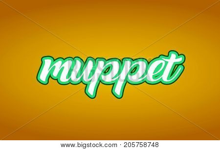 Muppet Word Text Logo Icon Typography Design Green Yellow