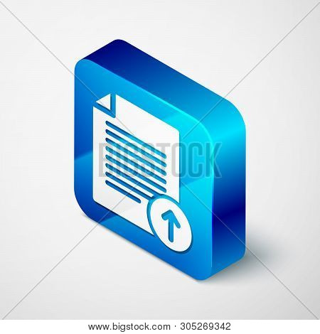 Isometric Upload File Icon Isolated On White Background. File Document Symbol. Document Arrow. Blue 