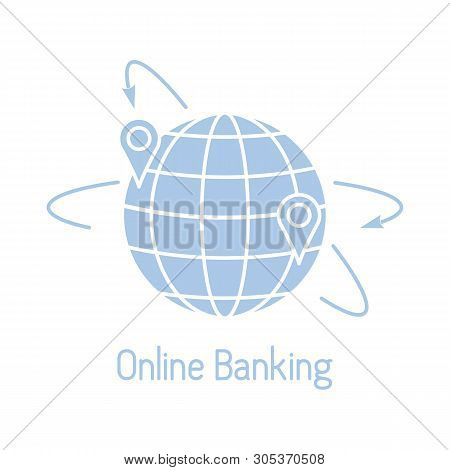 Vector Illustration With Arrows Around Planet Earth With Location. Electronic Payment, Internet Fina