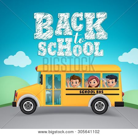 Back To School Vector Design. School Bus And Back To School Text With Happy Kids Students Riding Out