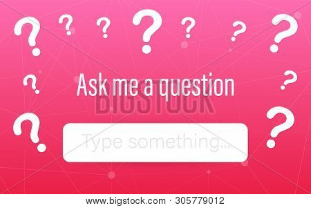 Ask Me A Question User Interface Design. Vector Stock Illustration.