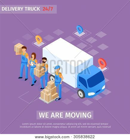 Banner Inscription We Are Moving, Delivery Truck. Shipping And Transportation Staff Are Standing Nea