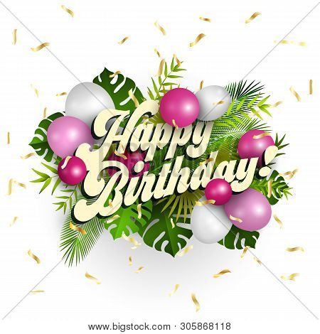Text Happy Birthday With White And Pink Balloons And Tropical Leaves On Blue Background, Illustratio
