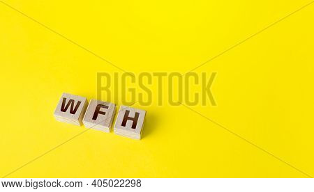 Blocks With Wfh (work From Home) Abbreviation. New Normal. Strict Requirements And Restrictions Poli