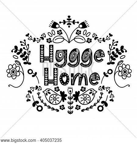 Hygge Quote In Scandinavian Style. Spring Typography With Floral Ornament. Design For Print, Poster,
