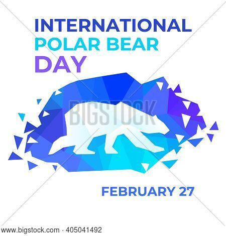 International Polar Bear Day Vector Illustration In Abstract Low Poly Style. Banner, Poster, Map For